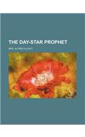 The Day-Star Prophet