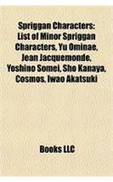 Spriggan Characters: List of Minor Spriggan Characters, Yu Ominae, Jean Jacquemonde, Yoshino Somei, Sho Kanaya, Cosmos, Iwao Akatsuki(English)
