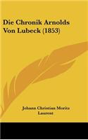 Die Chronik Arnolds Von Lubeck (1853)