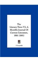 The Literary News V2: A Monthly Journal of Current Literature, 1881 (1881)