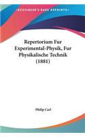 Repertorium Fur Experimental-Physik, Fur Physikalische Technik (1881)