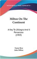 Milton on the Continent: A Key to L'Allegro and Il Penseroso (1903)
