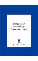 Principles of Paleontologic Correlation (1900)