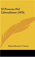 El Proceso del Liberalismo (1870)