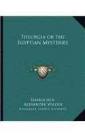Theurgia or the Egyptian Mysteries