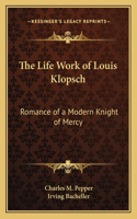 The Life Work of Louis Klopsch
