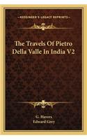 The Travels Of Pietro Della Valle In India V2