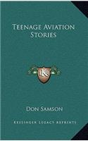 Teenage Aviation Stories