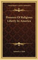 Pioneers Of Religious Liberty In America