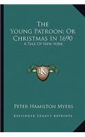 The Young Patroon; Or Christmas In 1690