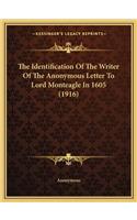 The Identification of the Writer of the Anonymous Letter to Lord Monteagle in 1605 (1916)