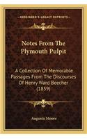 Notes From The Plymouth Pulpit
