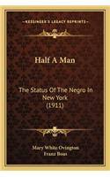 Half A Man: The Status Of The Negro In New York (1911)(English)