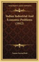 Indian Industrial and Economic Problems (1912)