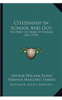 Citizenship In School And Out: The First Six Years Of School Life (1919)(English)