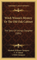 Witch Winnie's Mystery Or The Old Oak Cabinet