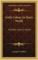 God's Colony In Man's World