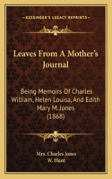 Leaves From A Mother's Journal