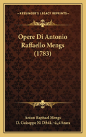 Opere Di Antonio Raffaello Mengs (1783)