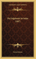 Die Erdgebande Im Sudan (1897)