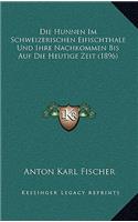 Hunnen Im Schweizerischen Eifischthale Und Ihre Nachkommen Bis Auf Die Heutige Zeit (1896)