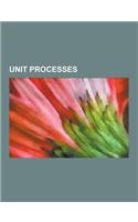 Unit Processes: Alkylation, Amine Gas Treating, Ammonia Production, Catalytic Reforming, Chloralkali Process, Claus Process, Crystasul(English)