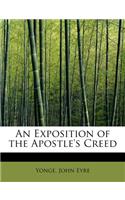 An Exposition of the Apostle's Creed: (English)