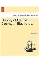 History of Carroll County ... Illustrated.