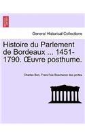 Histoire du Parlement de Bordeaux ... 1451-1790. OEuvre posthume. TOME PRIEMIER