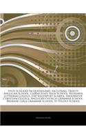 Articles on High Schools in Queensland, Including: Trinity Anglican School, Cairns State High School, Redeemer Lutheran College, the Southport School, Freshwater Christian College, Anglican Church Gr