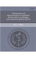 Optimization and Characterization of Vanadium-Based Contacts to Nitrogen-Type Aluminum Gallium Nitride.