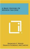 A Brief History of Mission San Jose