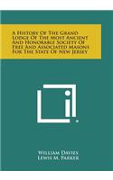 History of the Grand Lodge of the Most Ancient and Honorable Society of Free and Associated Masons for the State of New Jersey