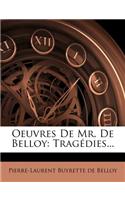 Oeuvres de Mr. de Belloy