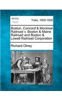 Boston, Concord & Montreal Railroad V. Boston & Maine Railroad and Boston & Lowell Railroad Corporation