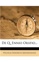 de Q. Ennio Oratio...: (English)