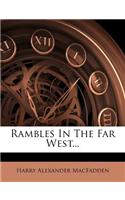 Rambles in the Far West...