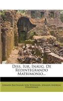 Diss. Iur. Inaug. de Redintegrando Matrimonio...