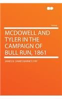 McDowell and Tyler in the Campaign of Bull Run, 1861: (English)