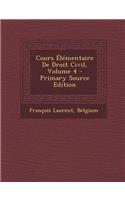Cours Élémentaire De Droit Civil, Volume 4 - Primary Source Edition