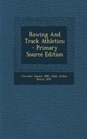 Rowing and Track Athletics;