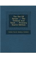 The Use of Sarum ...