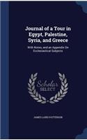 Journal of a Tour in Egypt, Palestine, Syria, and Greece