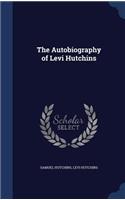 The Autobiography of Levi Hutchins