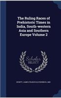 The Ruling Races of Prehistoric Times in India, South-western Asia and Southern Europe Volume 2