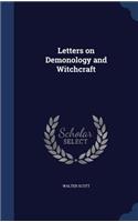 Letters on Demonology and Witchcraft