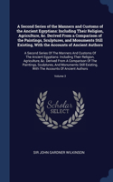 A Second Series of the Manners and Customs of the Ancient Egyptians