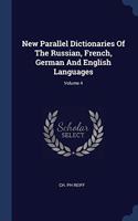 New Parallel Dictionaries Of The Russian, French, German And English Languages; Volume 4