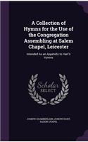 Collection of Hymns for the Use of the Congregation Assembling at Salem Chapel, Leicester