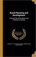 Rural Planning and Development: A Study of Rural Conditions and Problems in Canada